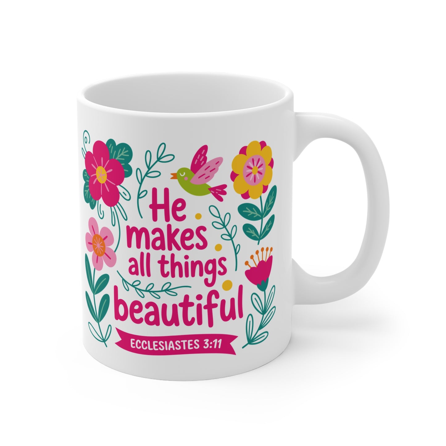 All Things Beautiful 11oz Ceramic Mug — Floral Ecclesiastes 3:11 Scripture Gift