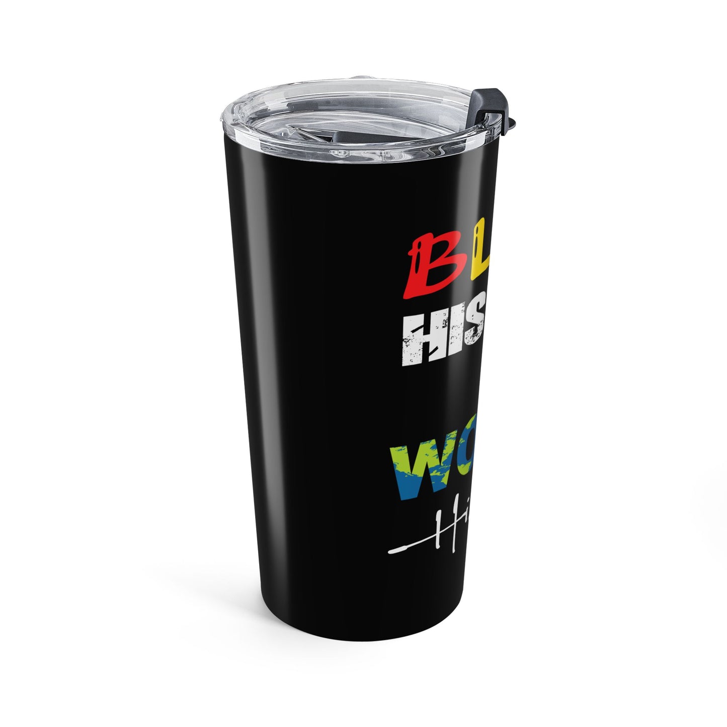 Black History Is World History 20oz Tumbler