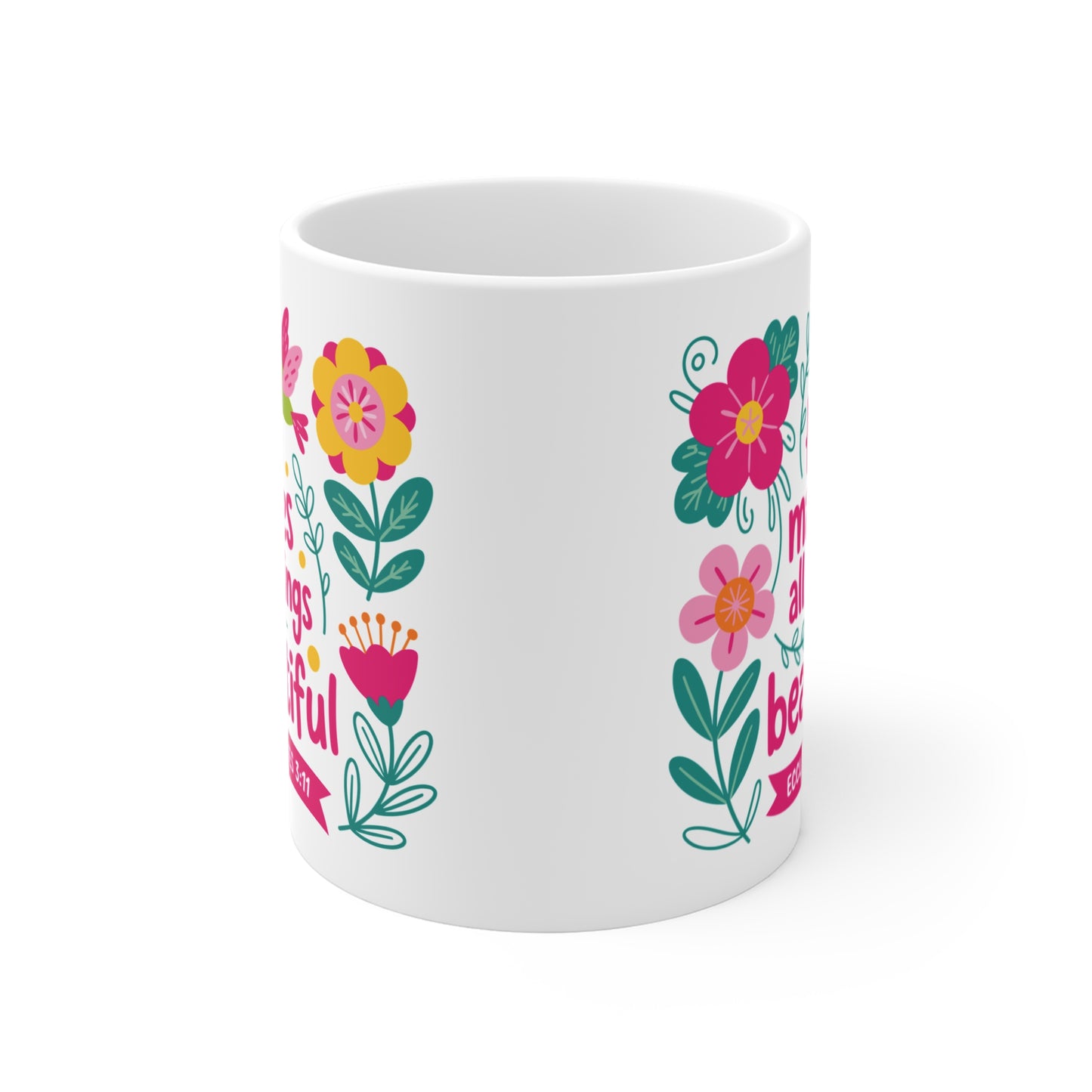 All Things Beautiful 11oz Ceramic Mug — Floral Ecclesiastes 3:11 Scripture Gift