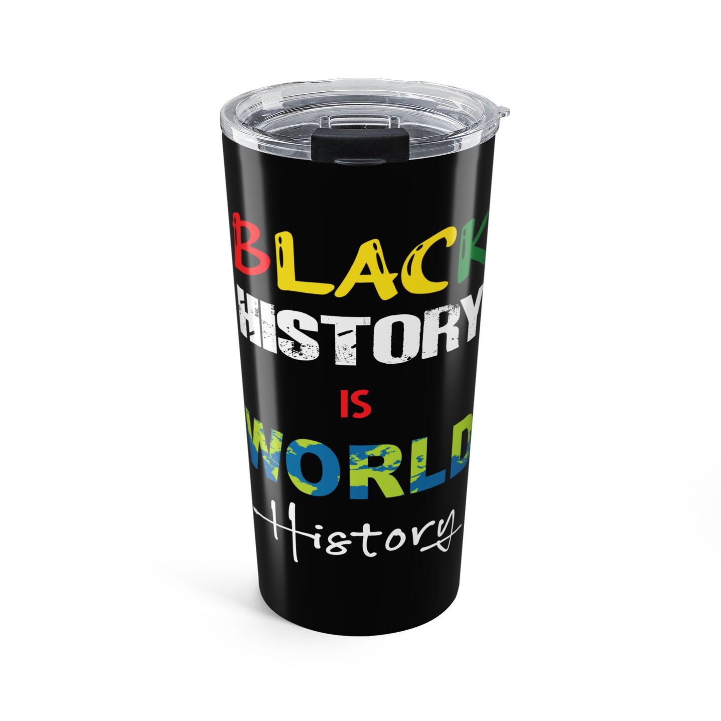 Black History Is World History 20oz Tumbler