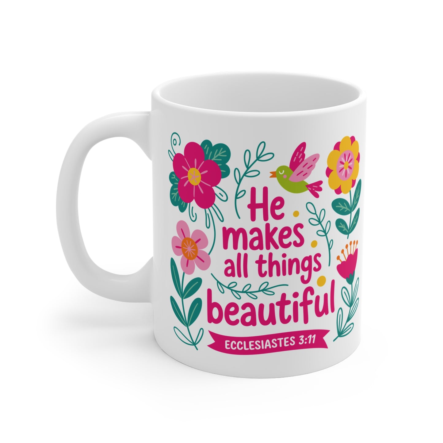All Things Beautiful 11oz Ceramic Mug — Floral Ecclesiastes 3:11 Scripture Gift