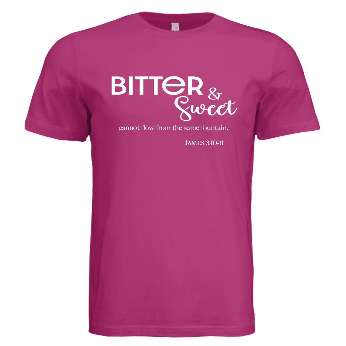 James 3:11 Bitter and Sweet Tee - Bright Pink - PhreeDom by Design