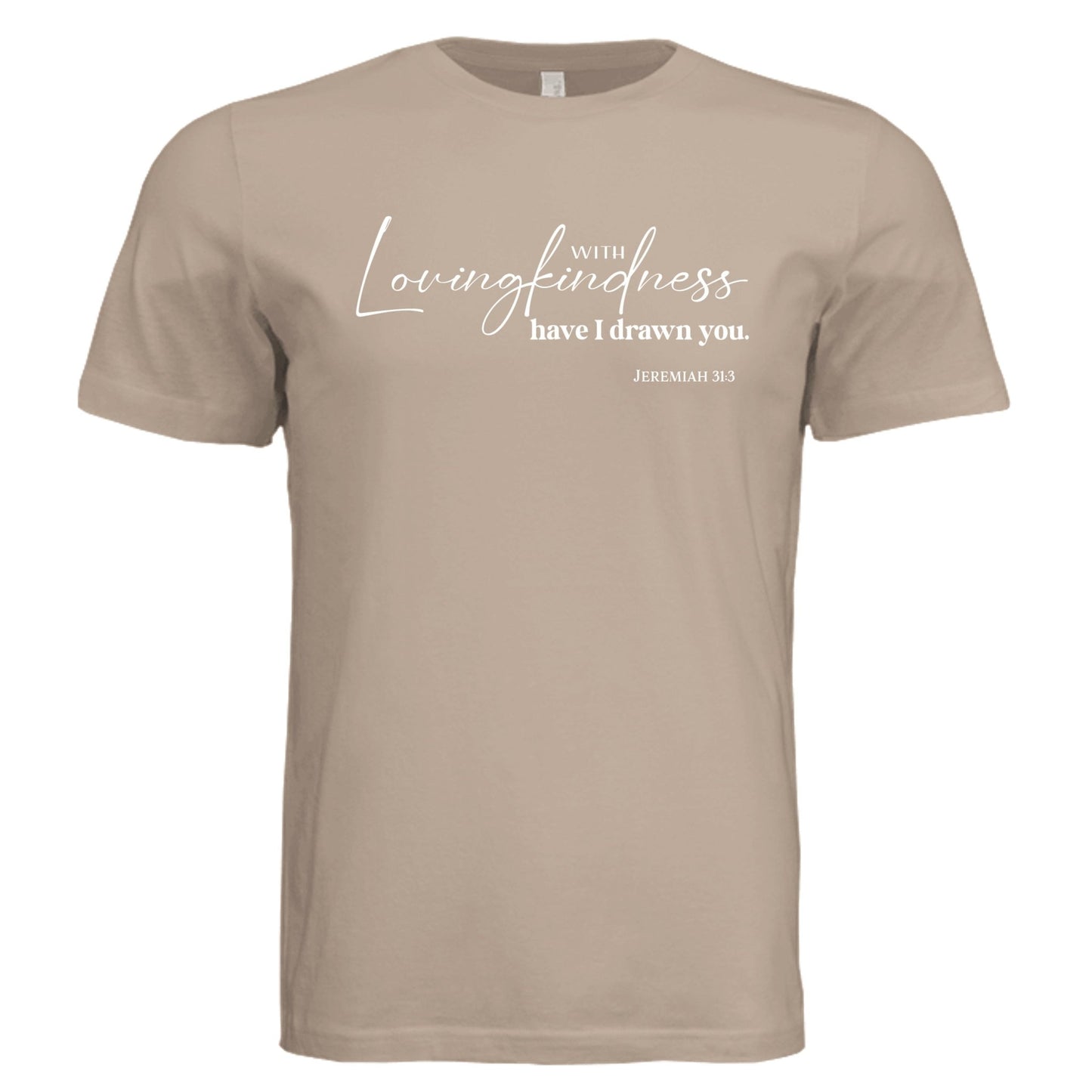 Jeremiah 31:3 Lovingkindness Tee - Shirts - Tan - PhreeDom by Design